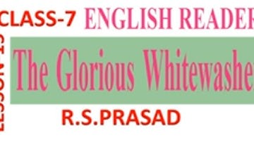 CLASS 7 ENGLISH THE GLORIOUS WHITE WASHER LESSON -15