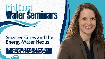Third Coast Water Seminars: Smarter Cities and the Energy-Water Nexus
