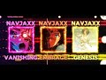Vanishing X Embrace X Genesis Navjaxx Mashup