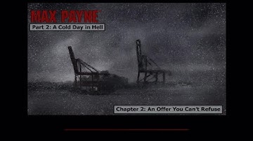 Max Payne - Chapter 2: An Offer you can’t Refuse