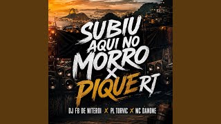 Subiu Aqui no Morro X Pique Rj