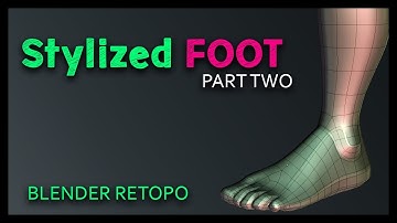 Stylized foot p2 - Blender Retopology