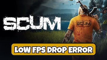 How To Fix SCUM Lagging or Low FPS Drop Error #scum #lagging