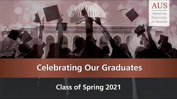 Recognition of AUS Class of Spring 2021 - Full Live Stream