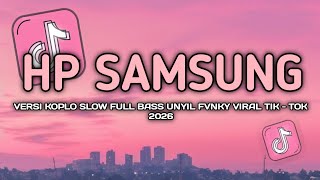 DJ ADUH MAMA TOLONG BELI SAYA HP SAMSUNG KAH VERSI KOPLO UNYIL FVNKY VIRAL TIKTOK TERBARU 2026 