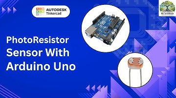 👨‍💻 PhotoResistor Sensor (LDR) with Arduino | Complete TinkerCad Simulation 🎓