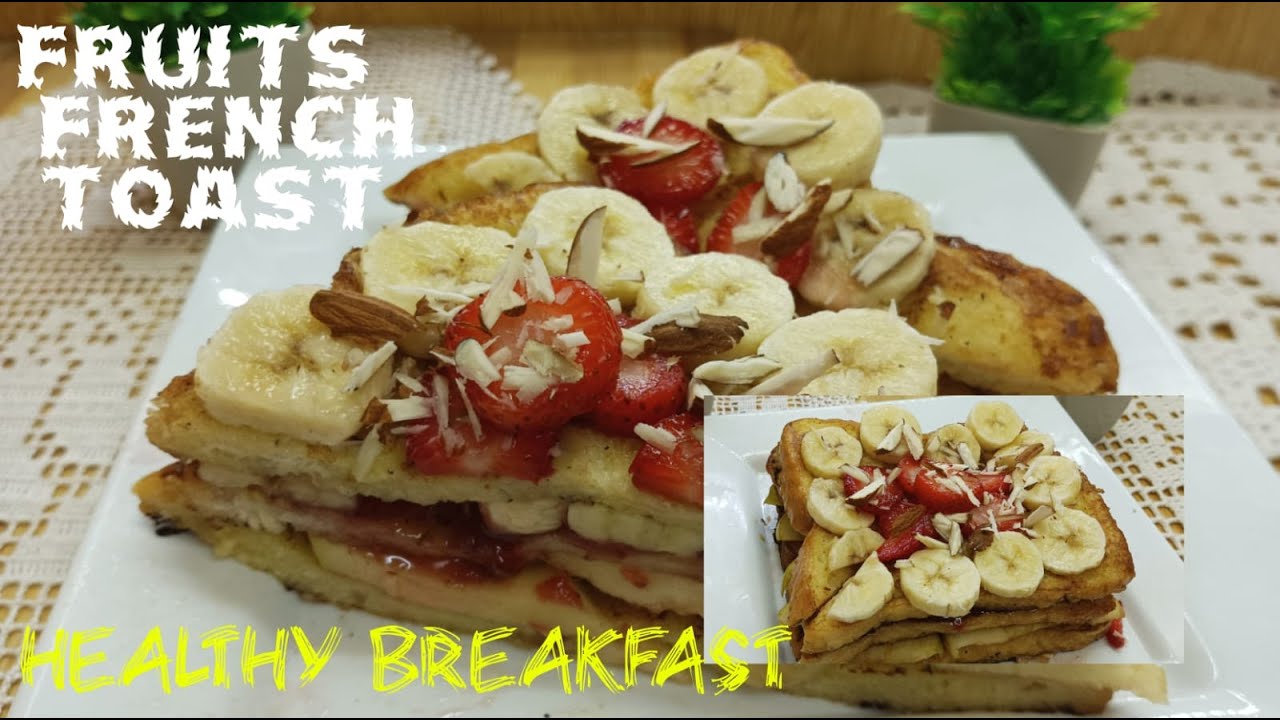 Fruits French Toast Healthy breakfast how to make morning toast