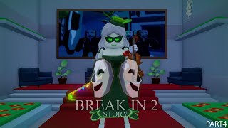 Roblox Break in 2 Story Animation Part4