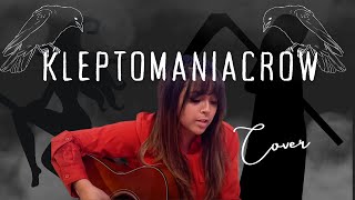 Kleptomaniacrow Cover by Emi | Madilyn Mei