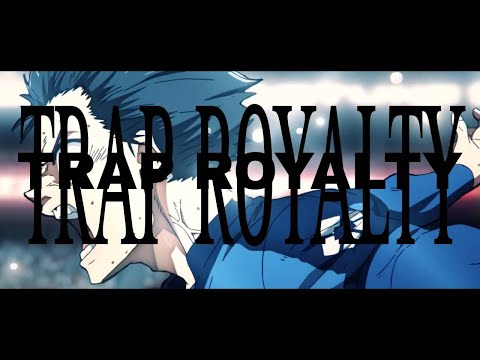BLUE LOCK TRAP ROYALTY EDIT