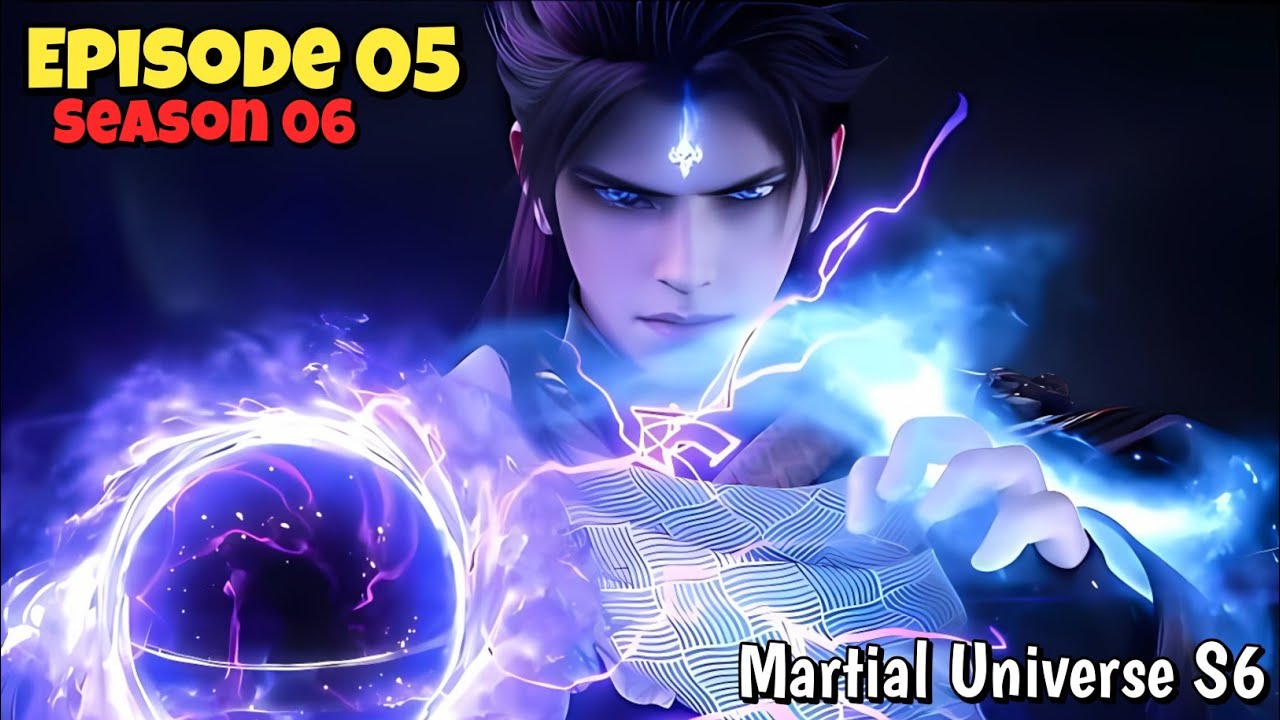 Martial Universe Season 6 Episode 5 Novel Explain In Hindi