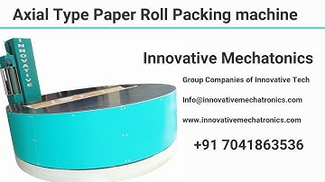 Axial Type paper roll wrapping machine || Big Reel packing Machine