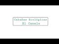 Cabañas Ecológicas &quot;El Canelo&quot;