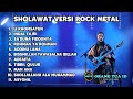 SHOLAWAT VERSI ROCK METAL
