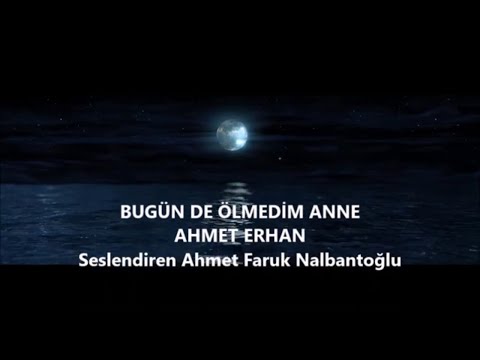 Bugün de ölmedim Anne | Ahmet Erhan [Şiir]