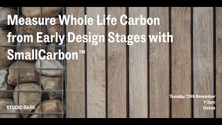 Measure Whole Life Carbon from Early Design Stages with SmallCarbon