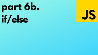 Lesson 6b: JavaScript If part 2