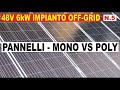 N.5 - 48V 6kW OFF-GRID MONO VS POLYCRISTALLINO