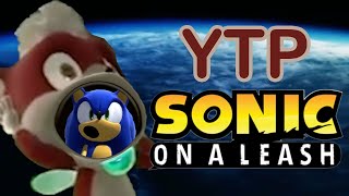 Sonic Unleashed YTP: Sonic on a Leash