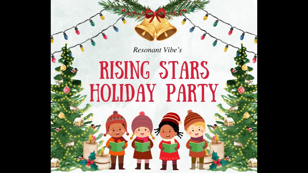 Resonant Vibe's Rising Star Holiday Party!