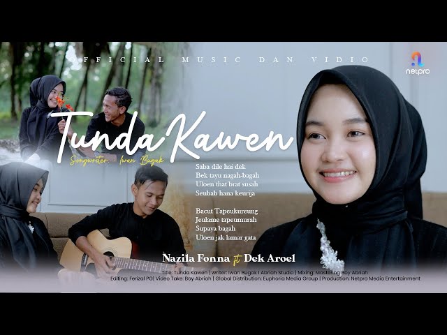 TUNDA KAWEN - Nazila Fonna & Dek Aroel (Official Music Video) class=