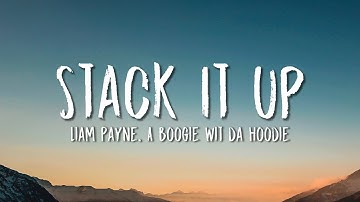 Liam Payne, A Boogie wit da Hoodie - Stack It Up (Lyrics)