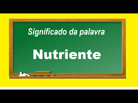 Significado da palavra  Nutriente