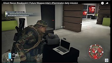 Ghost Recon Breakpoint | Future Weapon Intel | #Terminator daily mission