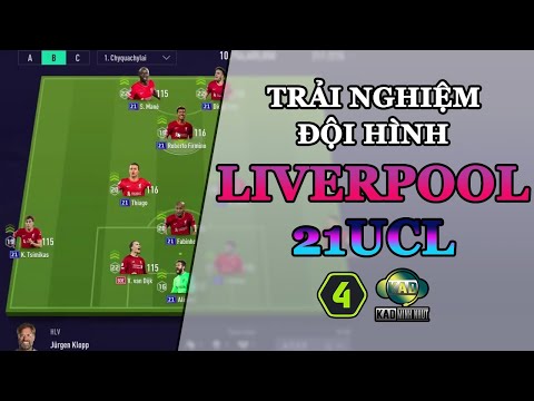 Trải nghiệm TEAM LIVERPOOL 21UCL | Đội hình FO4 21 UCL | KaD Minh Nhựt