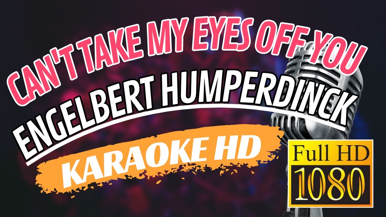 Can't Take My Eyes Off You Foxtrot Can't take my eyes off you - Engelbert Humperdinck karaoke - YouTube
