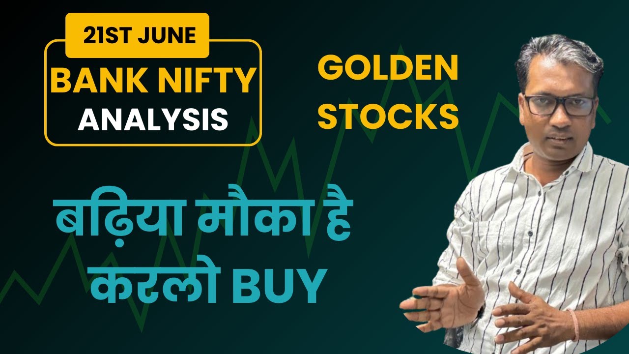 Bank Nifty Analysis for 21st June | Golden Stocks