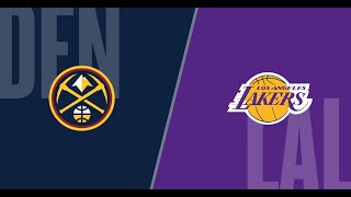 Denver Nuggets at Los Angeles Lakers l Play-By-Play Score + Clock