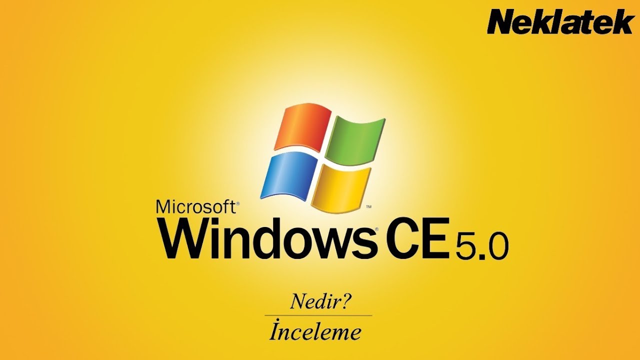 Windows CE Nedir? | Windows CE 5.0 İncelemesi