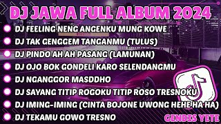 DJ JAWA TERBARU 2024 FULL ALBUM || DJ FEELING NENG ANGENKU MUNG KOWE (DJ LDR LANGGENG DAYANING RASA)