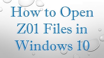 How to Open Z01 Files in Windows 10