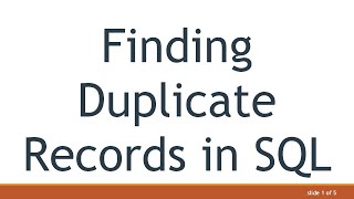 Finding Duplicate Records in SQL