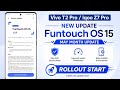 VIVO T2 PRO/IQOO Z7 PRO FUNTOUCH OS 15 MAY MONTH NEW UPDATE RELEASE | WHAT'S NEW IN THIS UPDATE 