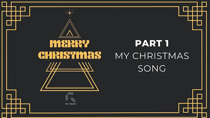 CHRISTMAS 22 | Part 1 - My Christmas Song | Pastor...