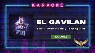 El Gavilan | Karaoke | • Luis R Conriquez × Peso Pluma × Tony Aguirre