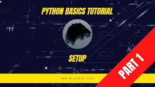 Basic Python Tutorial. Part One. Setting Up the Development Environment.