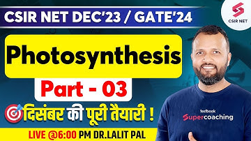 CSIR NET Dec 2023 | Life Science | Photosynthesis |  PYQs with Concepts - 03 | Dr. Lalit Pal