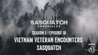 Sasquatch Chronicles ft. by Les Stroud | Season 5 | Episode 18: Vietnam Veteran Encounters Sasquatch