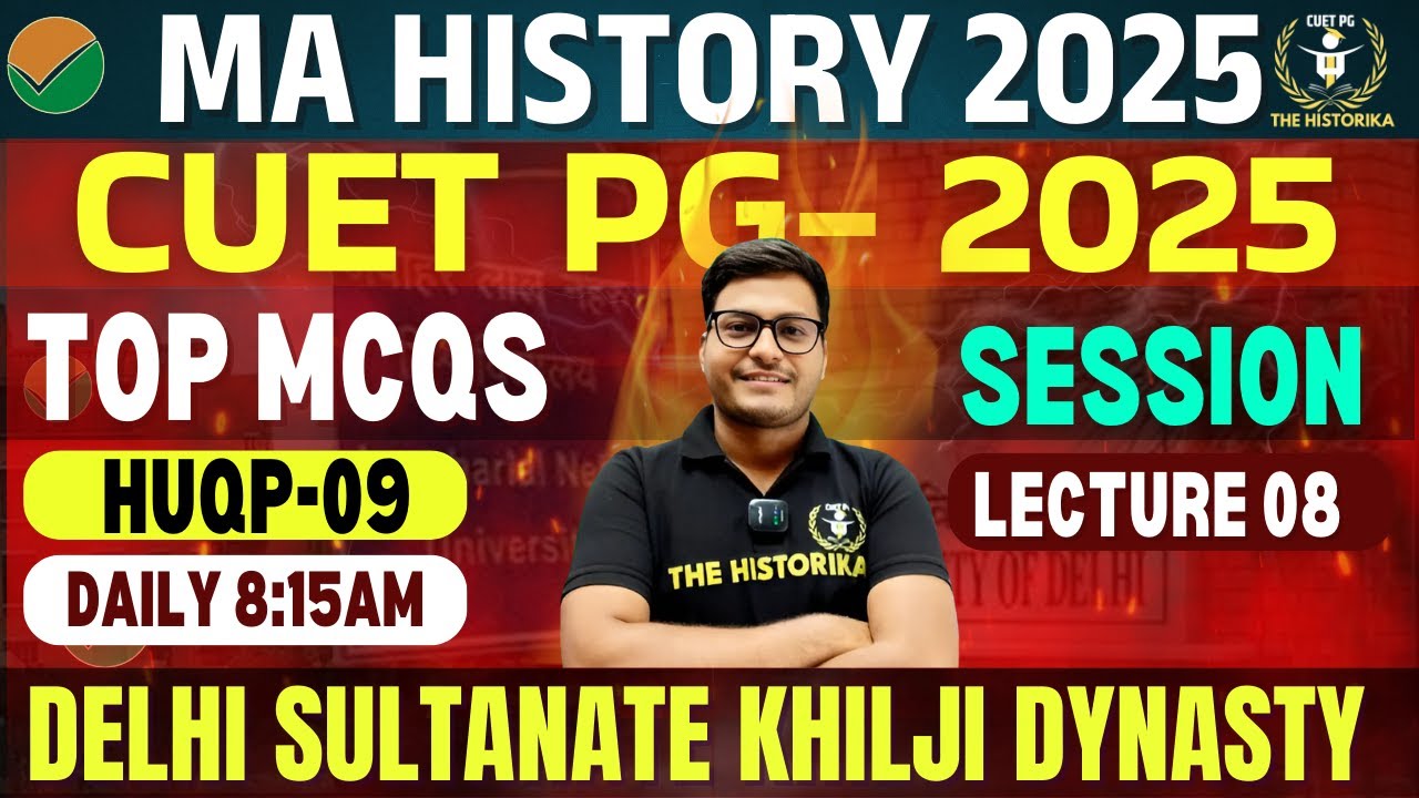 CUET PG 2025| MA History| Medieval History Class 08| MCQ+PYQ Session ...