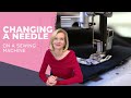 How To Change a Needle | Sewing Machine Basics
