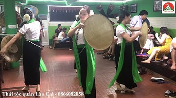 Múa nón phục vụ quý khách tại Thái tộc quán Lào Cai