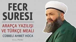 Fecr suresi anlamı dinle Cübbeli Ahmet Hoca (Fecr suresi arapça yazılışı okunuşu ve meali)