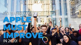 Five Technologies Apple Must Improve in 2020