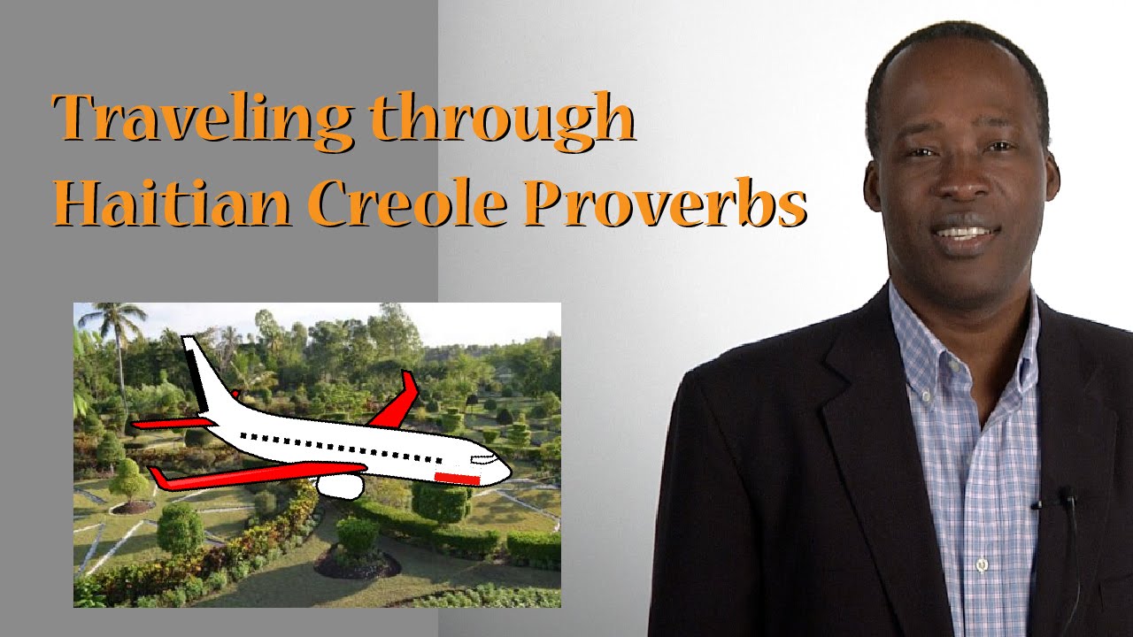 Traveling through Haitian Creole Proverbs - YouTube