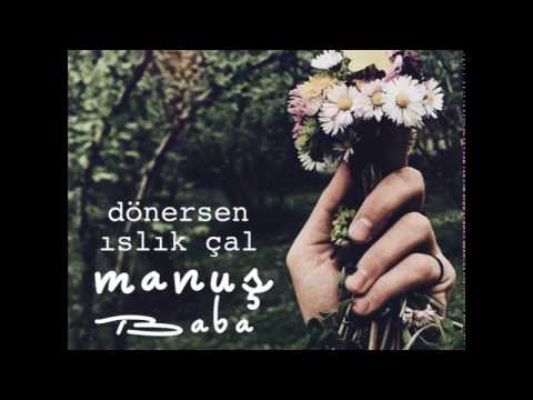 Manuş Baba - Ben Sana Vurgunum (Official Audio)