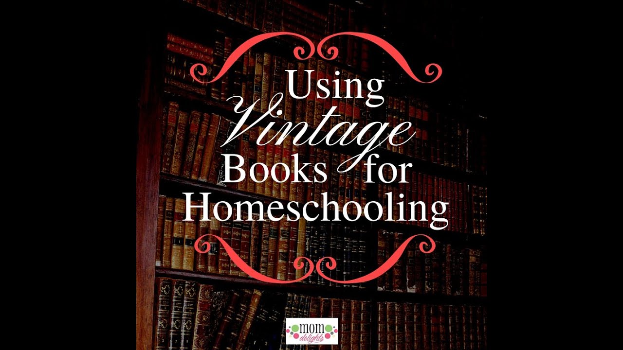 Using vintage books for homeschooling - YouTube